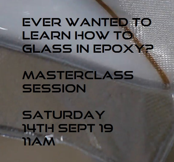 Master Class Session Epoxy Glassing 14 Sept 2019